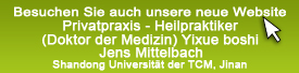 Besuchen Sie auch unsere neue Website: Privatpraxis – Heilpraktiker Drs. MMed Univ. (Shandong) Jens Mittelbach
